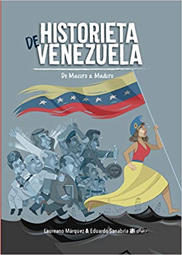 Historieta de Venezuela - Laureano Márquez y Eduardo Sanabria