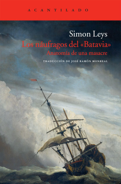 Los náufragos del "Batavia": Anatomía de una masacre - Simon Leys