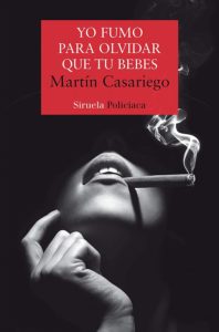 Yo fumo para olvidar que tú bebes - Martín Casariego