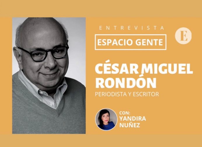 César Miguel Rondón: 'Para los gobernantes autoritarios, los periodistas son adversarios sumamente incómodos' - Yandira Núñez