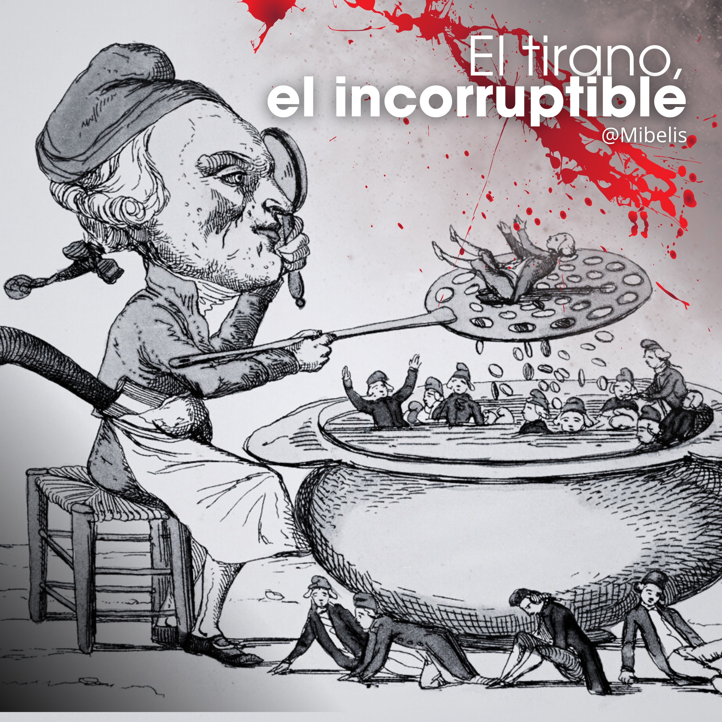 El tirano, el incorruptible - Mibelis Acevedo Donís