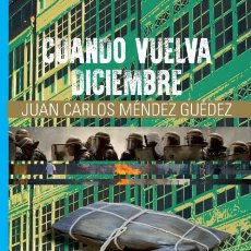 Cuando vuelva diciembre - Juan Carlos Méndez Guédez
