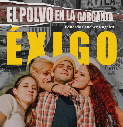 Éxigo: el polvo en la garganta - Eduardo Sánchez Rugeles