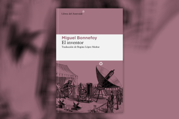 El inventor - Miguel Bonnefoy